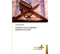 Historias de los sagrados caballeros de Dios