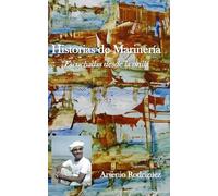 Historias de Marinería: Escuchadas desde la orilla