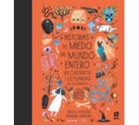 Historias de miedo del mundo entero: 5o cuentos y leyendas escalofriantes (De historia en historia)