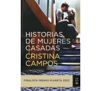 Historias de mujeres casadas: Finalista Premio Planeta 2022 (Autores Españoles e Iberoamericanos)