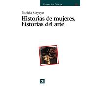 Historias de mujeres, historias del arte (Ensayos Arte Cátedra)