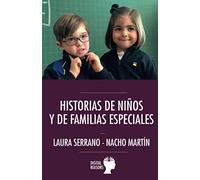 HISTORIAS DE NIÑOS Y DE FAMILIAS ESPECIALES: 72 (ARGUMENTOS PARA EL SIGLO XXI)