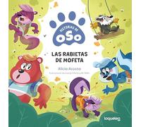 Historias de Oso 4. Las rabietas de mofeta