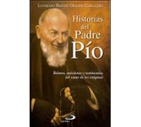 Historias Del Padre Pio: Relatos, anécdotas y testimonios del santo de los estigmas: 79 (Testigos)