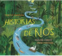 Historias de ríos | Ashling Lindsay, Irene Montano