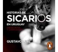 Historias De Sicarios En Uruguay (audiolibro)