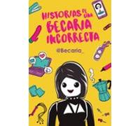 Historias de una becaria incorrecta (Somos B)