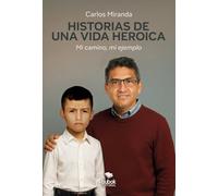 Historias de una vida heroica