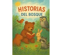 HISTORIAS DEL BOSQUE: Mini cuentos infantiles