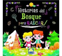 HISTORIAS DEL BOSQUE PARA RASCAR (SIN COLECCION)