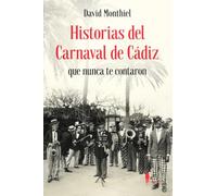 Historias del Carnaval de Cádiz que nunca te contaron (el paseo memoria)