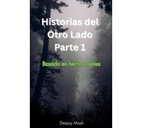 Historias del Otro Lado Parte 1