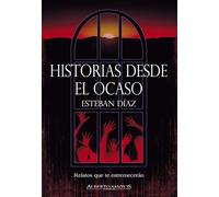 Historias desde el ocaso (Alberto Santos Editor Terror)