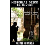Historias desde el olvido: Antología de cuentos cantada y contada
