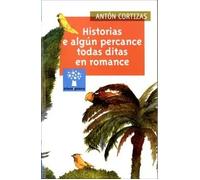 Historias e algun percance todas ditas en romance (a) | Antón Cortizas