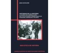Historias En La Historia: La Guerra Civil Española Vista Por Los Notic