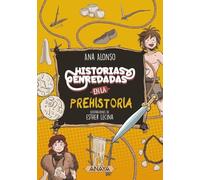 Historias enredadas en la prehistoria (OCIO Y CONOCIMIENTOS - Historias enredadas)