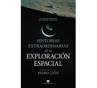 historias extraordinarias de la exploración espacial