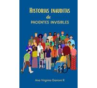 Historias inauditas de pacientes invisibles