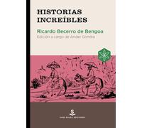 HISTORIAS INCREIBLES | Ricardo Becerro De Bengoa