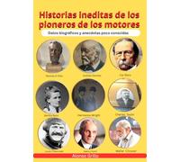Historias inéditas de los pioneros de los mototes: Datos biográficos y anecdotas poco conocidas