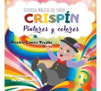 Historias mágicas del señor Crispín: Pintores y colores