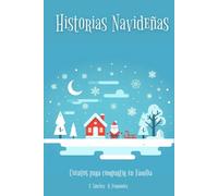 Historias Navideñas: Cuentos para compartir en Familia