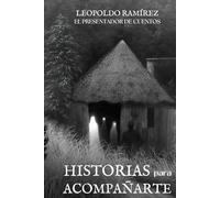 HISTORIAS PARA ACOMPAÑARTE: Colección: El presentador de cuentos