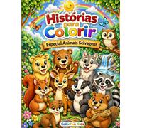 Histórias para Colorir (Volume 3): Atividades Educativas e Criativas para Crianças dos 3 aos 7 anos (ColorFun Kids)
