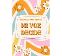 Historias para Crecer: Mi voz decide