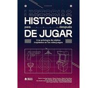 Historias para después de jugar: Una antología de relatos inspirados en los videojuegos (COMIC)
