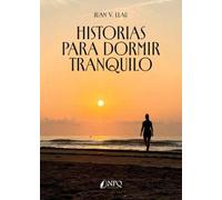 Historias para dormir tranquilo (NARRATIVA)