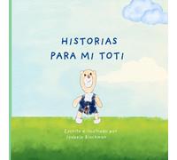 Historias para mi Toti (Stories for My Toti)
