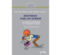 Historias para No Dormir; El maltrato institucional en la atención Al Menor: 141639 (Terapia Familiar)