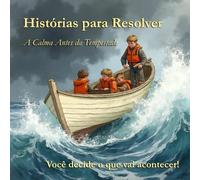 Histórias para Resolver: A Calma Antes da Tempestade