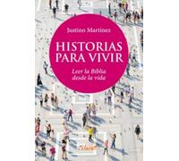 Historias para vivir: Leer la Biblia desde la vida