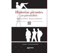 Historias picantes en psicoanálisis | Philippe Hellebois