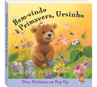Histórias pop up: bem-vindo a primavera, ursinho