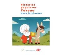 Histórias Populares em Turcas para Iniciantes: Aprenda Turco Fácil de Forma Divertida!