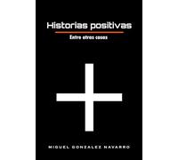 Historias positivas: Entre otras cosas