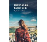 Historias que hablan de ti
