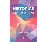 Historias que hacen bien (Historias para Inspirarte y Motivarte)