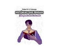 HISTÓRIAS QUE PENSAM: Filosofando através de contos