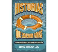 Historias Que Salvan Vidas: 10 ANALOGÍAS PARA ENTENDER LA DEPRESIÓN