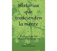 Historias que trascienden la mente