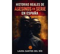 Historias reales de asesinos en serie en España: Casos reales que aterrorizaron al país y marcaron la historia criminal