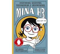 Historias secretas, verdaderas e inventadas de Mina HB (LITERATURA INFANTIL - Narrativa infantil)