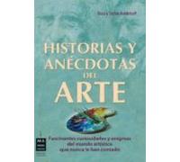 Historias Y Anecdotas Del Arte