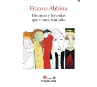 HISTORIAS Y LEYENDAS QUE NUNCA HAN SIDO