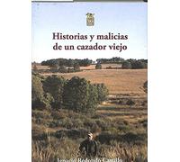 Historias Y Malicias De Un Cazador Viejo